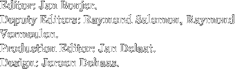 Editor: Jan Bonjer. Deputy Editors: Raymond