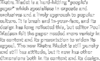 Ekstra Bladet is a hard-hitting