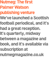 Nutmeg: The first Palmer Watson publishing venture